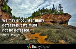 Defeat Quote - Angelou